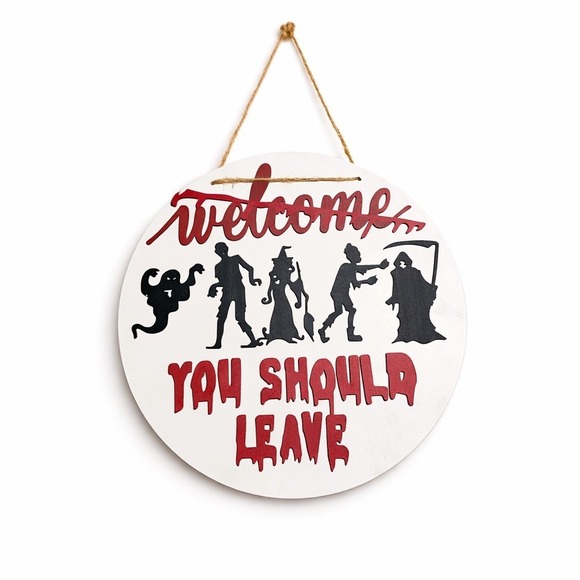 Other - Round Halloween Welcome You Should Leave Hanging Sign Ghost Witch Grim Reaper